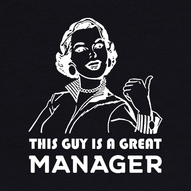 This guy is a great manager. by MadebyTigger